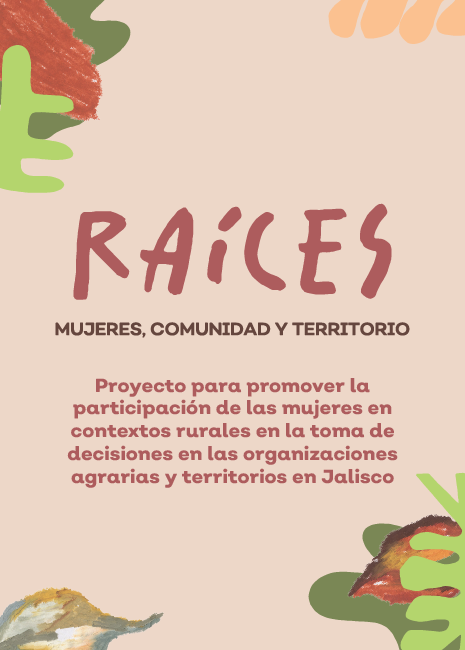 imagen de Raíces. Mujeres, comunidad y territorio